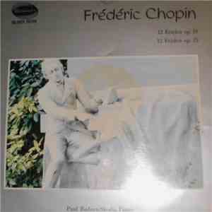 Frédéric Chopin, Paul Badura-Skoda - 12 Etüden Op. 10 / 12 Etüden Op. 25 mp3 album
