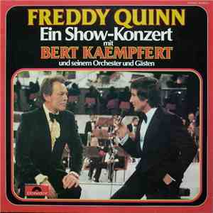 Freddy Quinn - Ein Show-Konzert Mit Bert Kaempfert Und Seinem Orchester Und Gästen mp3 album