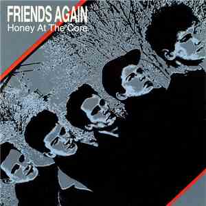 Friends Again - Honey At The Core mp3 album