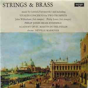 Gabrieli, Vejvanovsky And Vivaldi - John Wilbraham, Philip Jones, Philip Jones Brass Ensemble, Academy Of St. Martin-in-the-Fields, Neville Marriner - Strings & Brass (Music By Gabrieli, Vejvanovsky And Including Vivaldi Concerto For Two Trumpets)h1