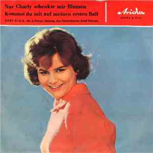 Gaby King, Die 6 Perry's - Nur Charly Schenkte Mir Blumen mp3 album