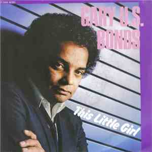 Gary U.S. Bonds - This Little Girl mp3 album