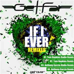 Get Far - If I Ever (Remixes) mp3 album