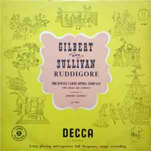 Gilbert And Sullivan, The D'Oyly Carte Opera Company With The New Promenade Orchestra Conducted By Isidore Godfrey - Ruddigoreh1