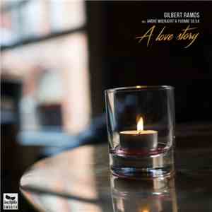 Gilbert Ramos Incl André Moenaert & Yvonne Silva - A Love Story mp3 album