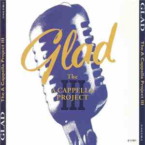 Glad  - The A Capella Project III mp3 album