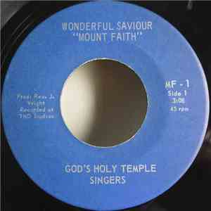 God's Holy Temple Singers - Wonderful Saviour "Mount Faith" / Moses "Mount Faith" mp3 album
