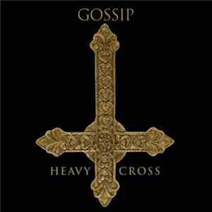 Gossip - Heavy Cross mp3 album