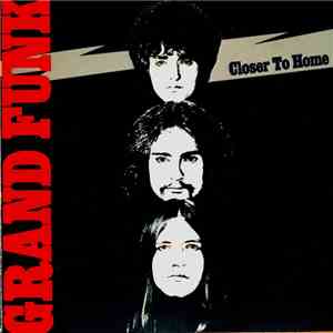 Grand Funk - Closer To Home mp3 album