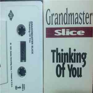 Grandmaster Slice - Thinking Of You / Turn Up The Music mp3 album