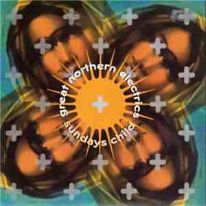 Great Northern Electrics - Sundays Child mp3 album