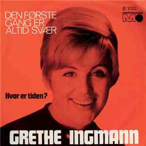 Grethe Ingmann - Den Første Gang Er Altid Svær / Hvor Er Tiden? mp3 album