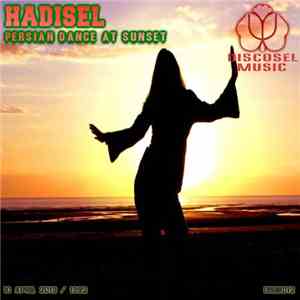 Hadisel - Persian Dance at Sunset EP mp3 album