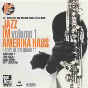 Harry Allen Quartet - Jazz Im Amerika Haus Volume 1 mp3 album