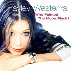 Hayley Westenra - Who Painted The Moon Black? mp3 album