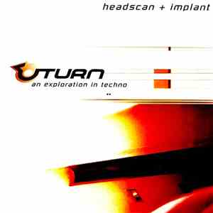 Headscan / Implant - Uturn 2: An Exploration In Techno mp3 album