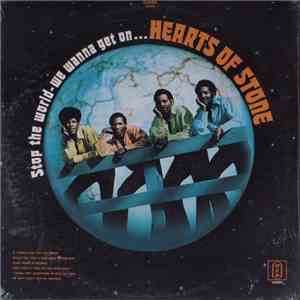 Hearts Of Stone - Stop The World-We Wanna Get On mp3 album