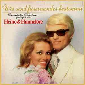 Heino & Hannelore - Wir Sind Füreinander Bestimmt mp3 album