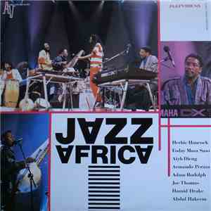 Herbie Hancock, Foday Musa Suso, Aiyb Dieng, Armando Peraza, Adam Rudolph, Joe Thomas , Hamid Drake, Abdul Hakeem - Jazz Africa mp3 album