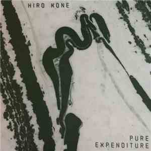 Hiro Kone - Pure Expenditure mp3 album