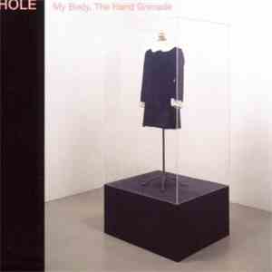 Hole  - My Body, The Hand Grenade mp3 album