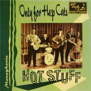Hot Stuff  - Only For Hep Cats mp3 album