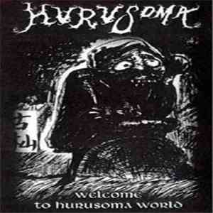 Hurusoma - Welcome To Hurusoma World mp3 album
