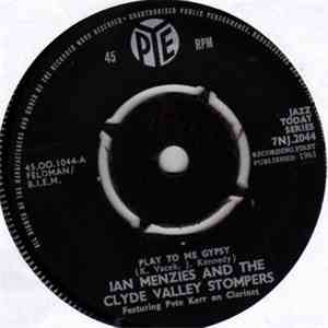 Ian Menzies  And The Clyde Valley Stompers - Play To Me Gypsy mp3 album