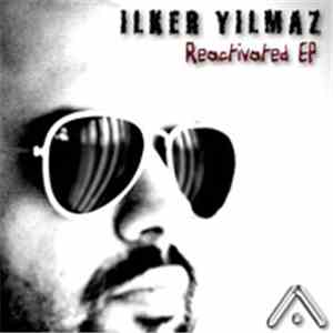 Ilker Yilmaz - Reactivated EP mp3 album