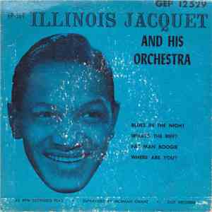 Illinois Jacquet And His Orchestra - Blues In The Night mp3 album