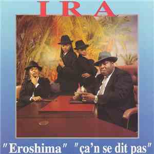 IRA - Eroshima / Ça 'N Se Dit Pas mp3 album