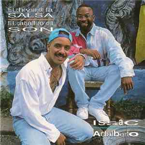 Issac Delgado, Adalberto Alvarez - El Chévere De La Salsa - El Caballero Del Son mp3 album