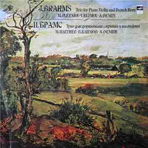 J. Brahms / M. Pletniov ‧ V. Klimov ‧ A. Demin - Trio For Piano, Violin And French Horn mp3 album