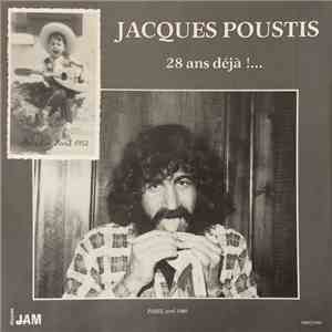 Jacques Poustis - 28 Ans Déjà !... mp3 album