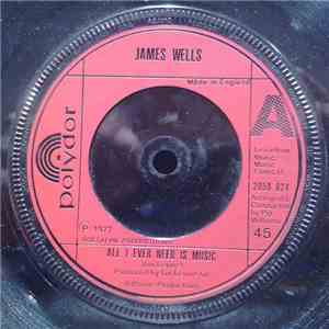 James Wells - All I Ever Need Is Music mp3 album