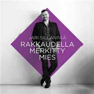 Jari Sillanpää - Rakkaudella Merkitty Mies mp3 album