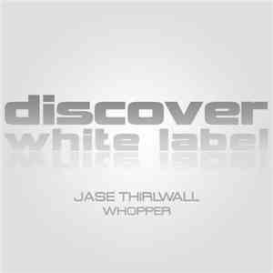 Jase Thirlwall - Whopper mp3 album