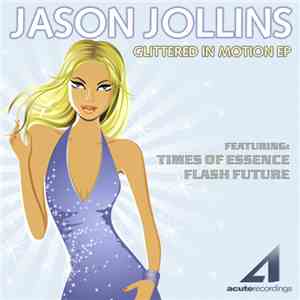 Jason Jollins - Glittered In Motion Ep mp3 album
