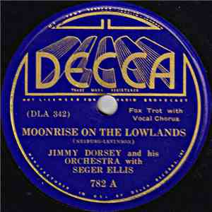 Jimmy Dorsey And His Orchestra With Seger Ellis - Moonrise On The Lowlands / It's No Fun mp3 album