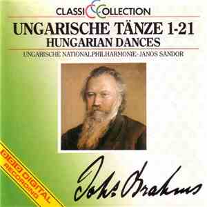 Joh. Brahms - Ungarische Nationalphilharmonie • Janos Sandor - Ungarische Tänze 1-21 (Hungarian Dances) mp3 album
