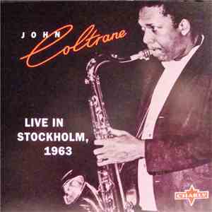 John Coltrane - Live In Stockholm 1963 mp3 album