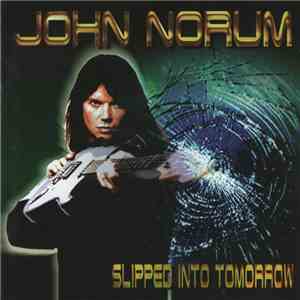 John Norum - Slipped Into Tomorrow mp3 album