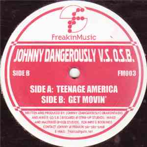 Johnny Dangerously vs. O.S.B. - Teenage America / Get Movin' mp3 album
