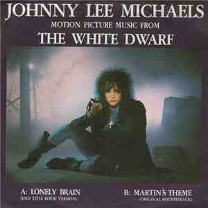 Johnny Lee Michaels - Lonely Brain / Martin's Theme mp3 album