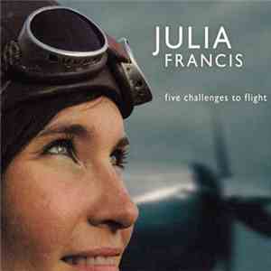 Julia Francis - Five Challenges To Flight mp3 album