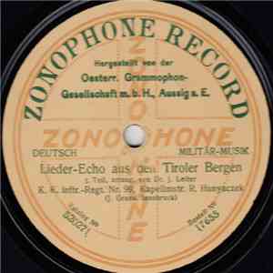 K. K. Inftr.-Regt. Nr. 99, Kapellmstr. R. Hunyaczek - Lieder-Echo Aus Den Tiroler Bergen mp3 album