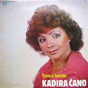 Kadira Čano - Pjesme Iz Sandžaka mp3 album