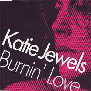 Katie Jewels - Burnin' Love mp3 album