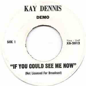 Kay Dennis - If You Could See Me Now / Sunny mp3 album