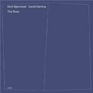 Ketil Bjørnstad / David Darling - The River mp3 album